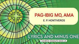 Pag-ibig Mo Ama by E. P. Hontiveros [Lyrics and Minus One]