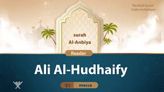 surah Al-Anbiya {{21}} Reader Ali Al-Hudhaify