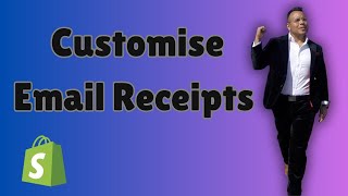 HOW TO Customise Email Receipts in shopify Step by step in less than 45 seconds
