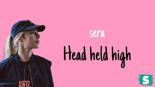 Head held high - Sera | lirik dan terjemahan