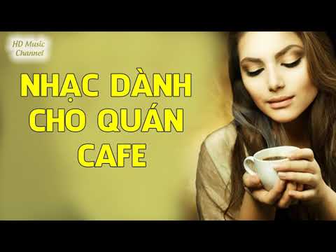 Nhạc Dành Cho Quán Cafe Hay Nhất - Hòa Tấu Nhạc Không Lời Bất Hủ | Nhạc Cafe Sáng Nhẹ Nhàng