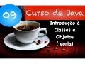 Download Curso de Java 09: Introdução à Orientação a Objetos Curso de Java 09: Introdução à Orientação a Objetos