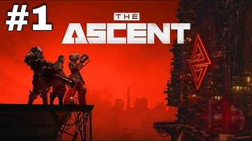 The Ascent gameplay walkthrough - part 1