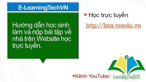 💥 Hướng dẫn học sinh làm và nộp bài tập về nhà trên website học trực tuyến lms.vnedu.vn - 0905351899