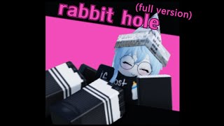 Rabbit hole Roblox Animation Full version