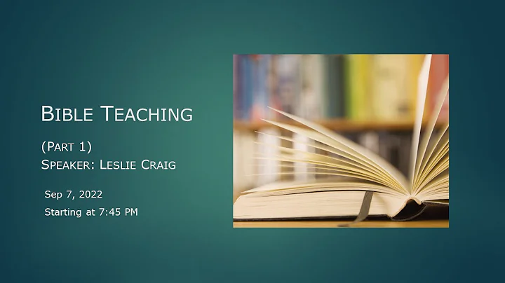 Bible Teaching - Part 1 - Leslie Craig