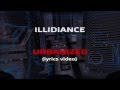 ILLIDIANCE - URBANIZED (Official Lyrics Video)