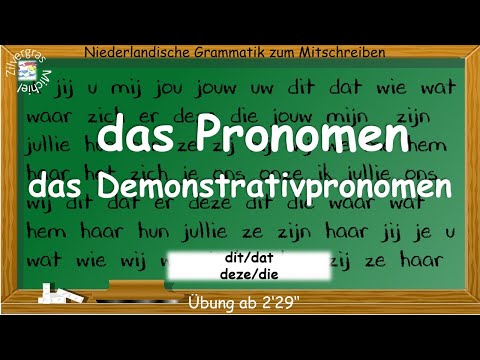 die Demonstrativpronomen -   deze/die   dit/dat