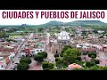 Los 125 municipios de jalisco  las 12 regiones de jalisco  ciudades y pueblos de jalisco