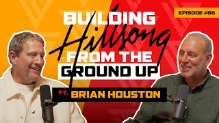 Ep 66: Building Hillsong Church from the Ground Up | Brian Houston