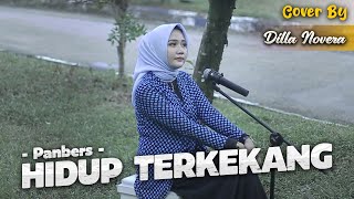 HIDUP TERKEKANG - PANBERS | COVER BY DILLA NOVERA