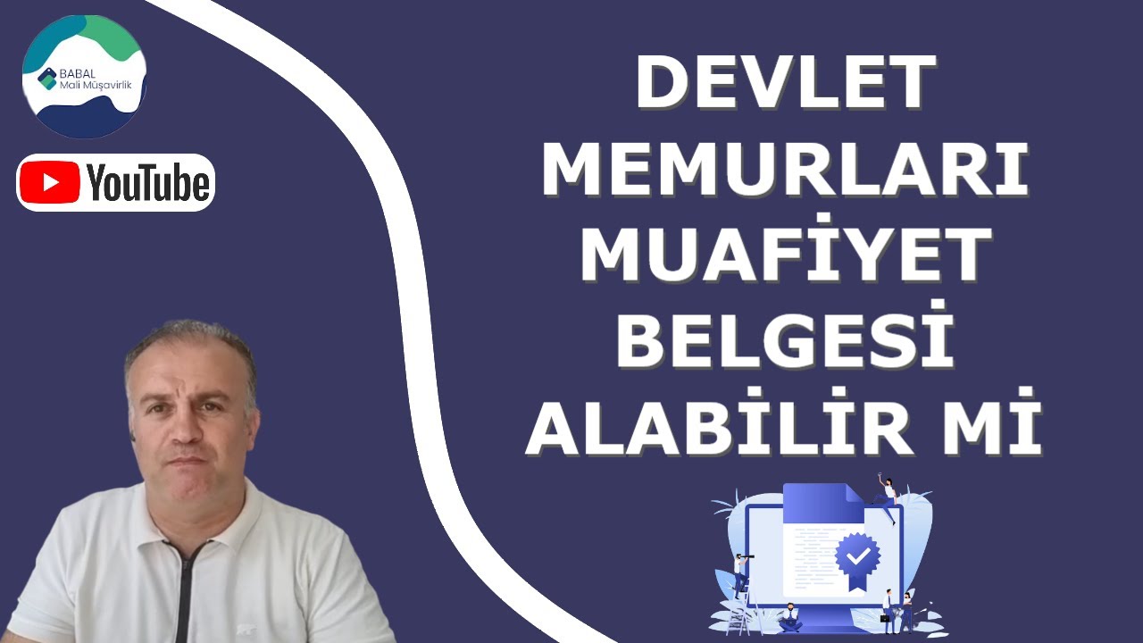 DEVLET MEMURLARI MUAFİYET BELGESİ ALABİLİR Mİ ?
