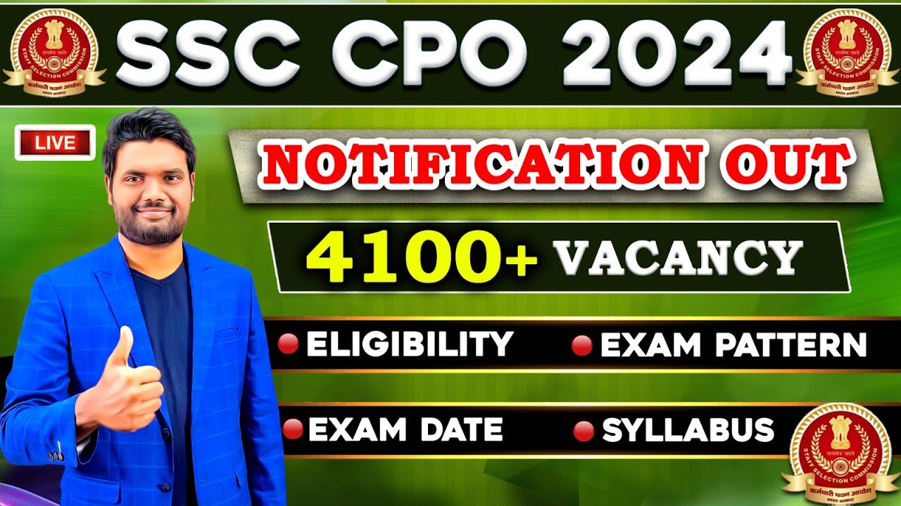 SSC CPO 2024 NOTIFICATION OUT 4100+ VACANCY, EXAM DATES, EXAM PATTERN