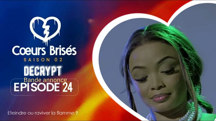 COEURS BRISÉS - Saison 2 - Episode 24 Bande Annonce Decrypt