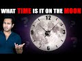 What time is it on the moon