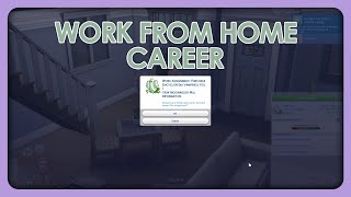 WORK FROM HOME ASSIGNMENTS | SIMS 4 MOD TUTORIAL EP.10 | CAREER P.II