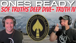 Ep 259: Ones Ready Special: The SOF Truths Explained- Truth IV