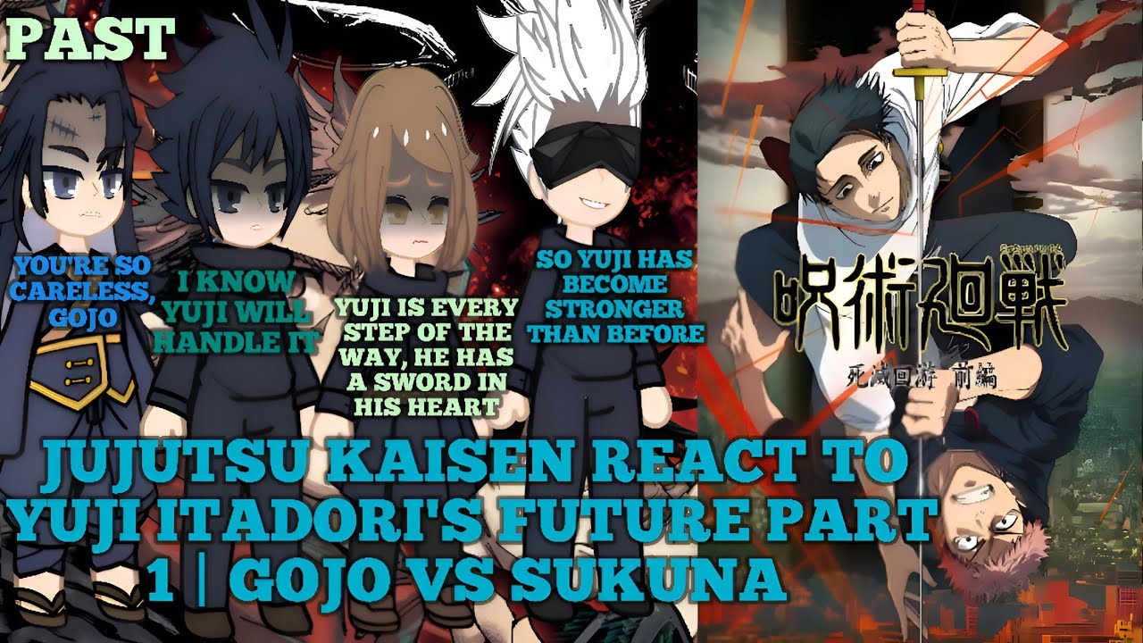 Jujutsu Kaisen React to Yuji Itadori's Future Part 1 | Gojo Vs sukuna | Season 3 |