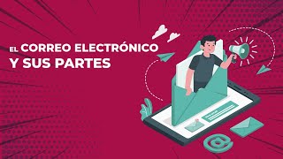 El correo electrónico y sus partes