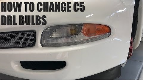 How To Change C5 DRL Bulbs