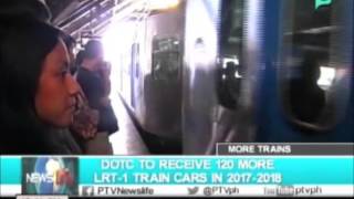 NewsLife: DOTC to receive 120 more LRT-1 train cars in 2017-2018 || Oct. 16, 2015