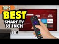 Best Smart TV 32 Inch (2021) — Top 5 Best