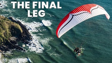 Paramotor World Record, Episode 10: THE FINAL LEG