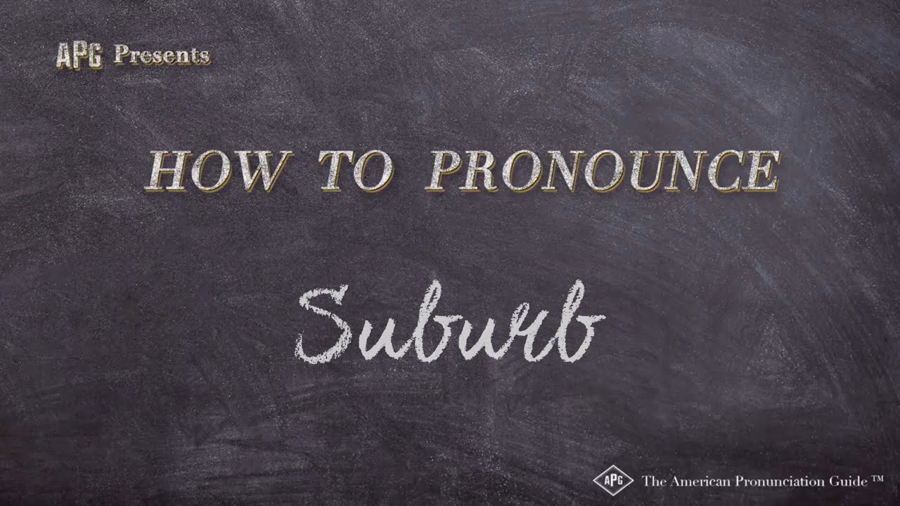 How To Pronounce Suburb (Real Life Examples!)
