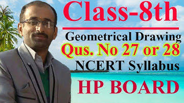 Drawing Study| Class 8th| Geometrical Drawing| Question No. 27 or 28| NCERT Syllabus|