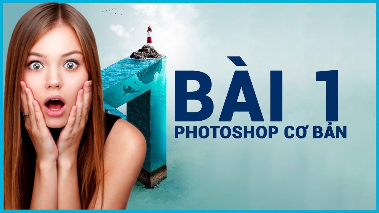 Học photoshop cơ bản online | Học Photoshop Online Bài 1 – Photoshop Cơ Bản Cho Người Mới -Photoshop Online