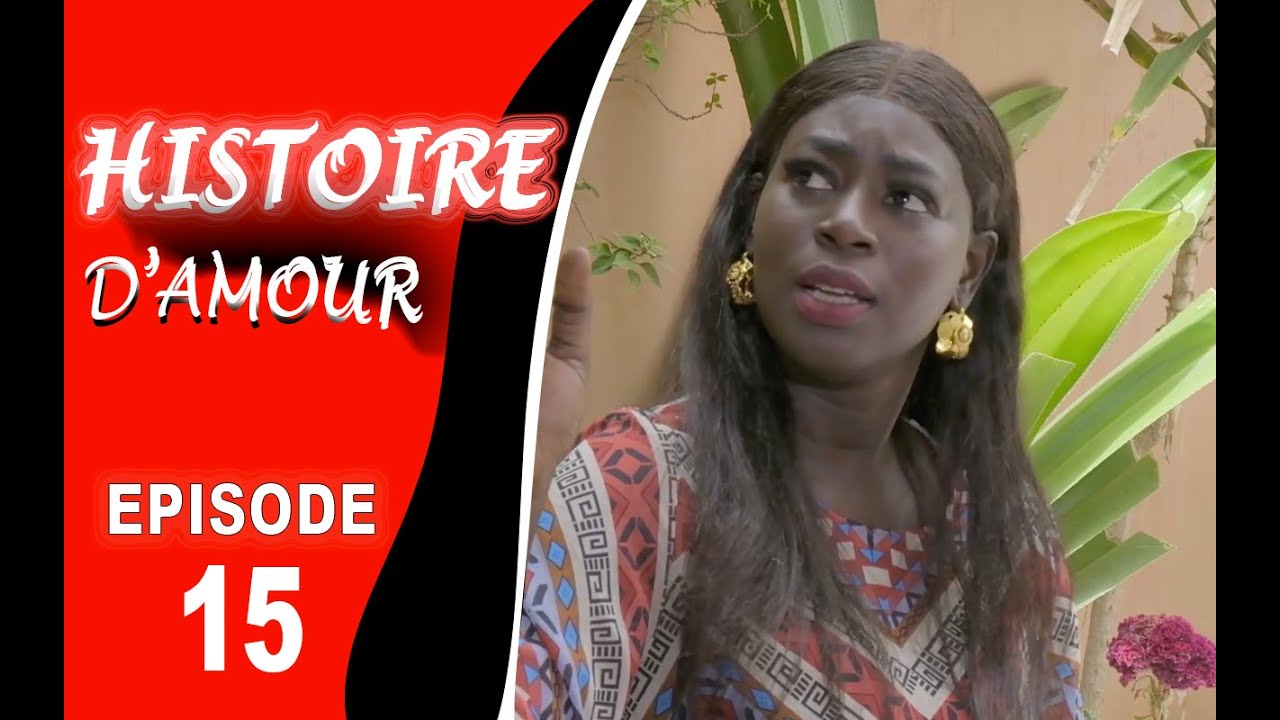 HISTOIRE D’AMOUR - ÉPISODE 15