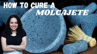 How to cure a MOLCAJETE