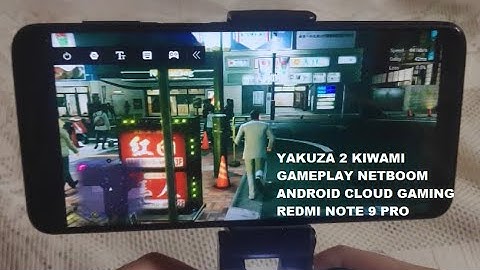 Redmi Note 9 Pro Yakuza 2 Kiwami Netboom Cloud Gaming Android Gameplay