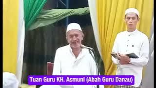 Ceramah Abah Guru Danau ( Tuan Guru KH. Asmuni) || Di Haul Datu H. Abbas Bin Mufti Abdul jalil
