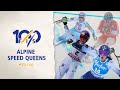 Alpine Speed Queens | Episode 13 of FIS100 series FIS Alpine