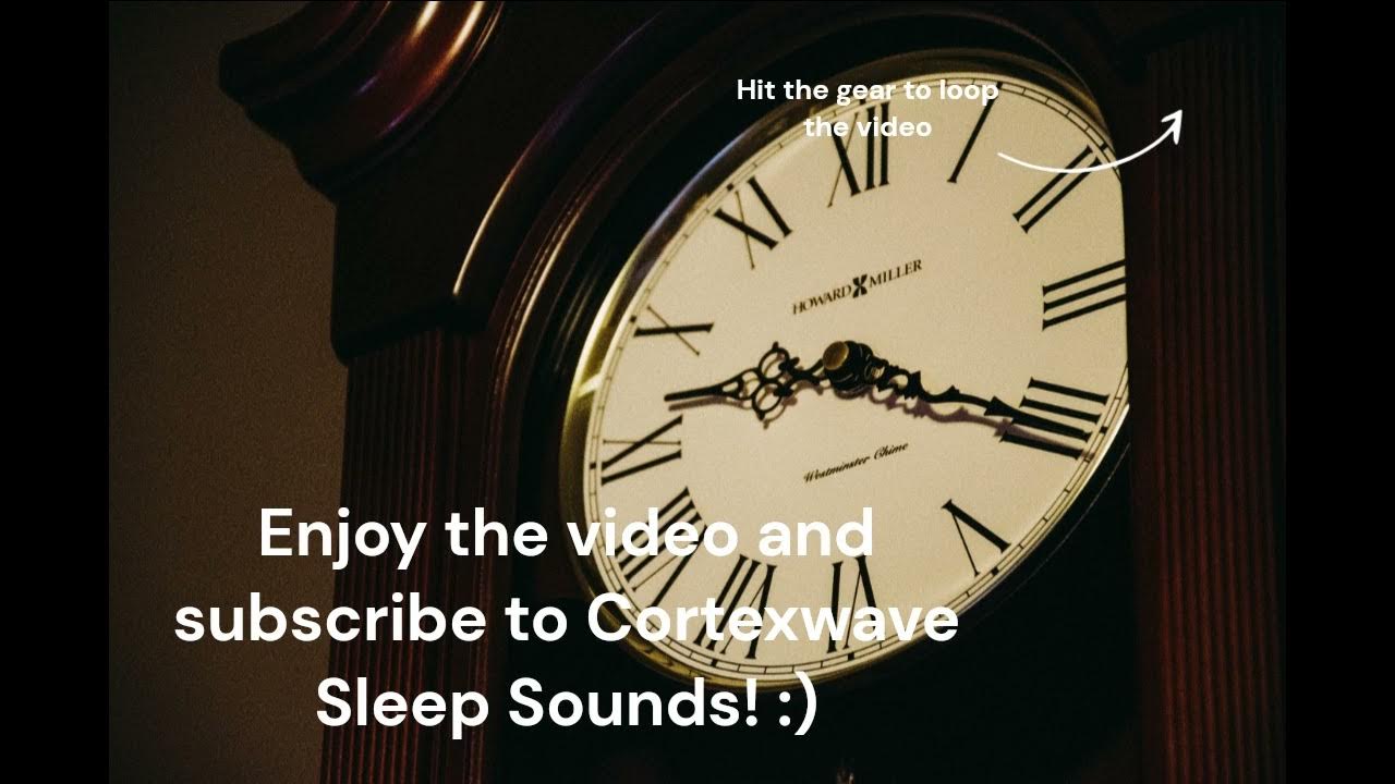 1 Hour of Relaxing Grandfather Clock Sounds Listen for Sleep