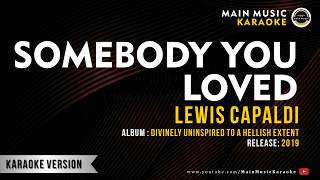 LEWIS CAPALDI - SOMEBODY YOU LOVED (Karaoke)