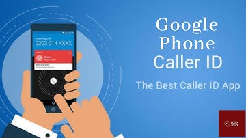 Google Phone App - Best alternative for Truecaller | best caller id app android