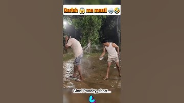 Barish 😱me masti 🌧️🤣#ginnipandey #prank #shorts #reaction