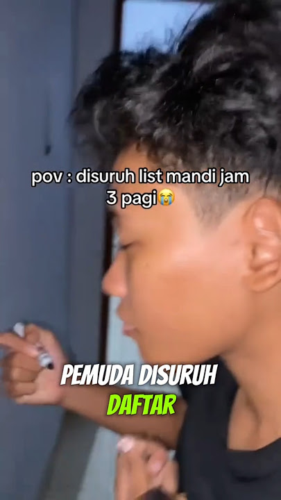 momen lucu ketika jam 3 mandi disuruh list mandi bikin ngakak ‼️‼️#lucu #kocak #meme #shorts
