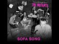 The Mutants - Sofa Song