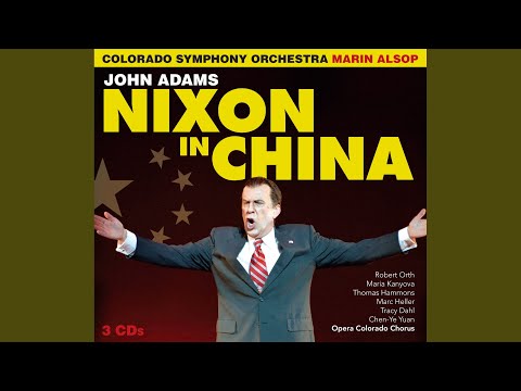 Assista a Nixon in China, Act III: When I Woke Up (Live) no YouTube