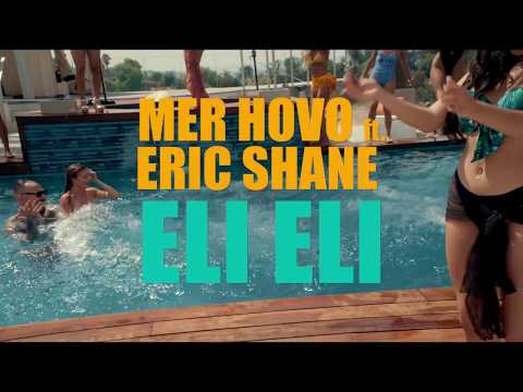 Mer Hovo ft. Eric Shane - Eli Eli (2018)