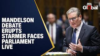 WATCH LIVE : PM Keir Starmer Faces MPs Amid Mandelson Documents Controversy