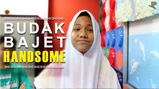 Budak Bajet Handsome. Part 2