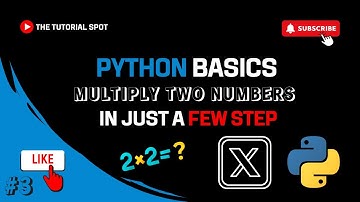 Python Basics #3 - Multiply Two Numbers in Just a Few Step