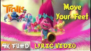 Trolls Move Your Feet Song | Lyric Video | TROLLS Movie 2016 | Anna Kendrick) | 4K FUHD