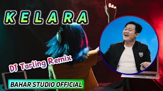 KELARA - WA KANCIL // DJ TARLING REMIX