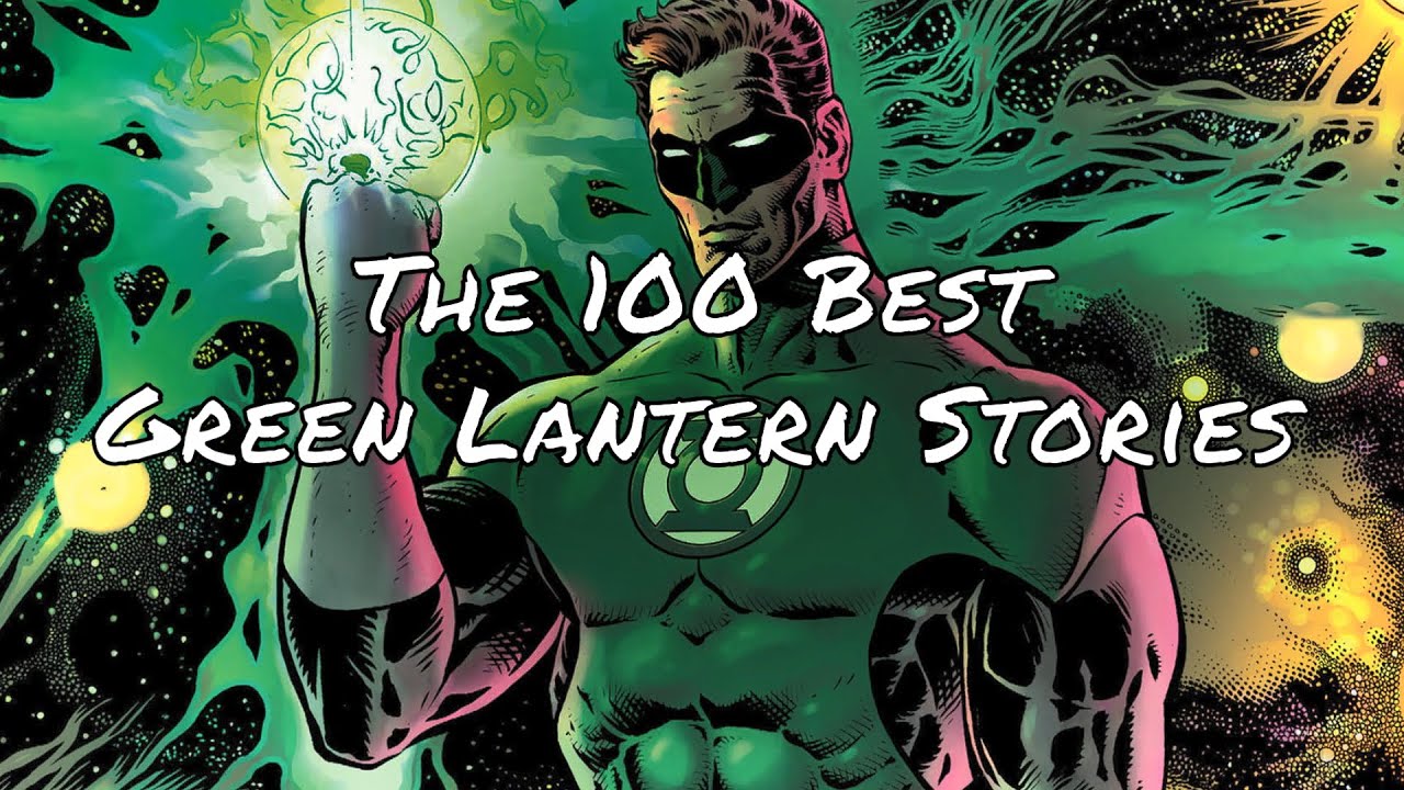 The 100 Best Green Lantern Stories in Chronological Order YouTube