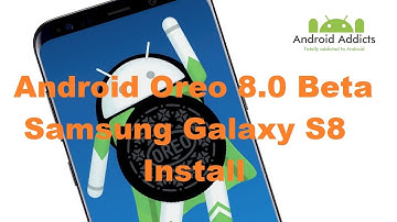 Samsung Galaxy S8 Android Oreo Beta Install and Upgrade process